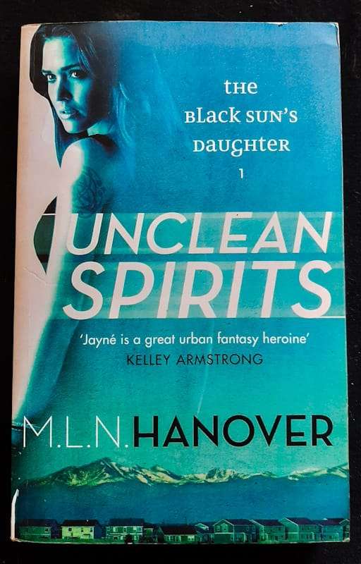 Unclean Spirits (The Black Sun'S Daughter #1) (M.L.N. Hanover)