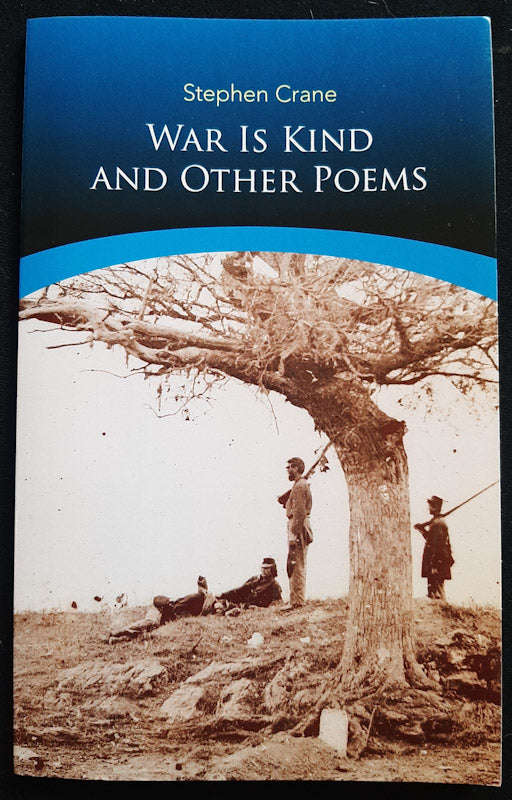 War Is Kind and Other Poems (Stephen Crane)
