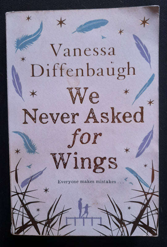 We Never Asked For Wings (Vanessa Diffenbaugh)