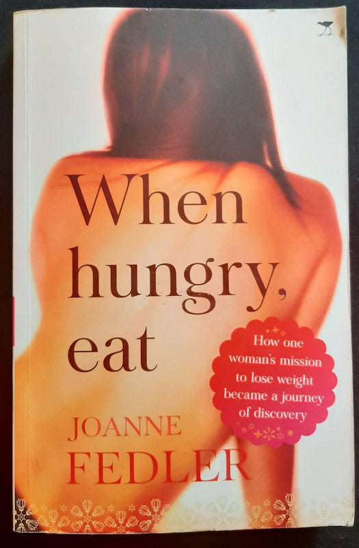 When hungry, eat (Joanne Fedler)