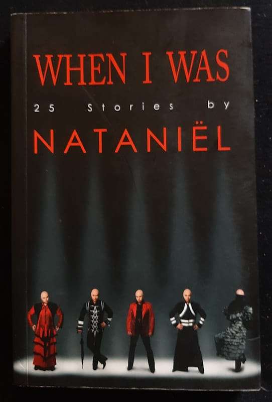 When I Was: 25 Stories By Nataniël (Nataniel)