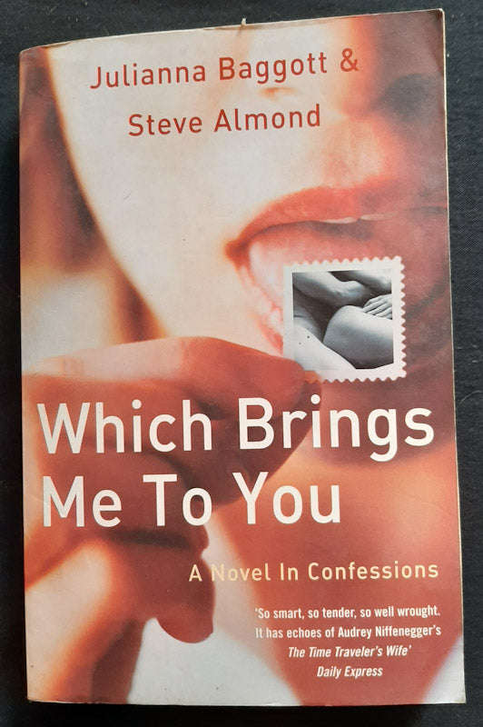 Which Brings Me To You (Julianna Baggott And Steve Almond)