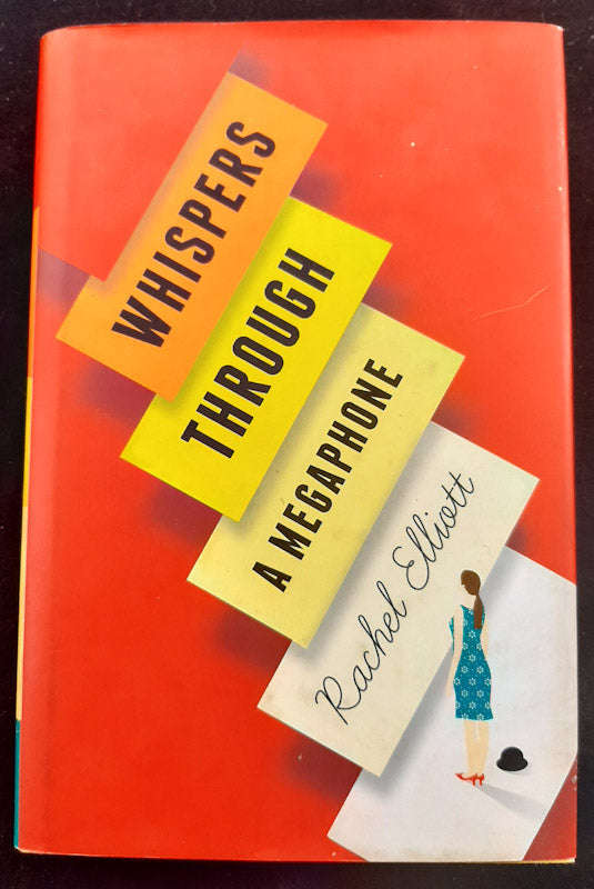 Whispers Through a Megaphone (Rachel Elliott)
