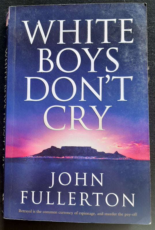 White Boys Don'T Cry (John Fullerton)
