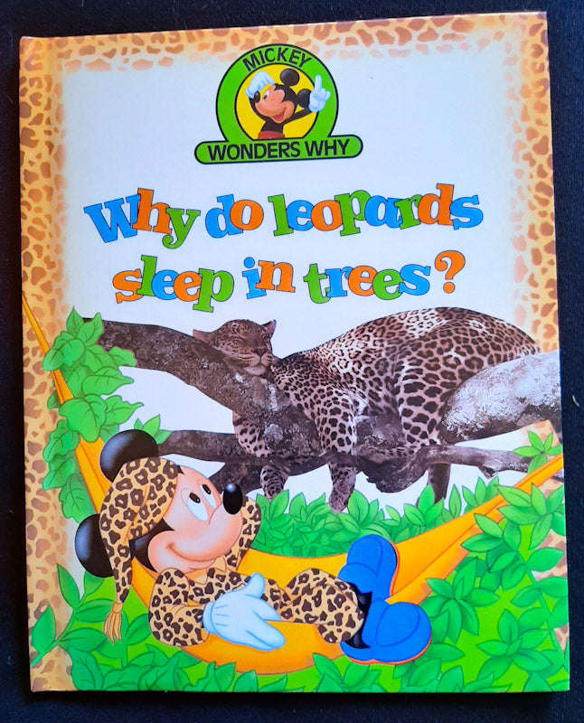 Mickey Wonders Why:  Why Do Leopards Sleep In Trees? (Disney)