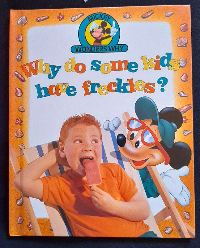 Mickey Wonders Why:  Why Do Some Kids Have Freckles? (Disney)