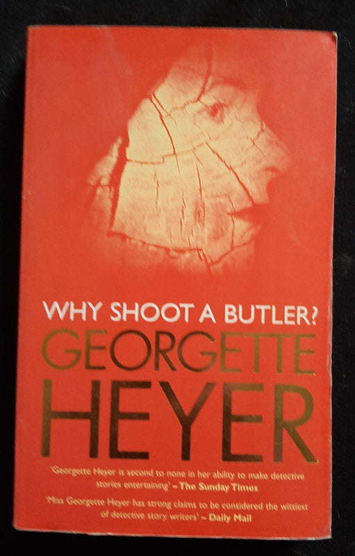 Why Shoot A Butler? (Georgette Heyer)