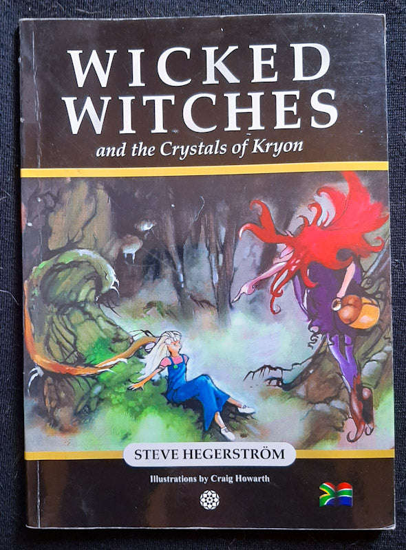 Wicked Witches and the Crystals of Kryon (Steve Hegerstrom)