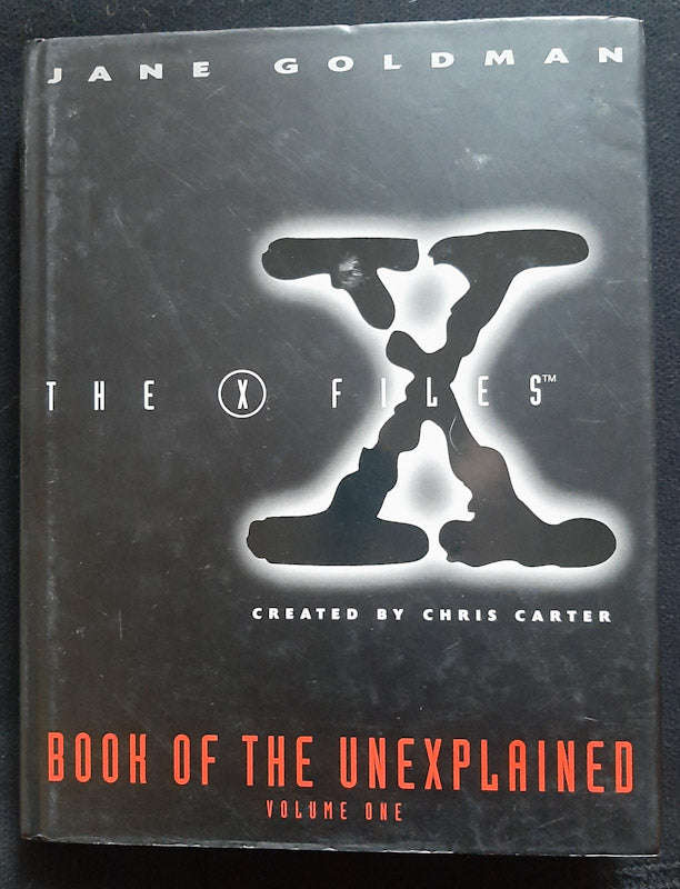 The X-Files Book of the Unexplained: Volume 1 (Jane Goldman)