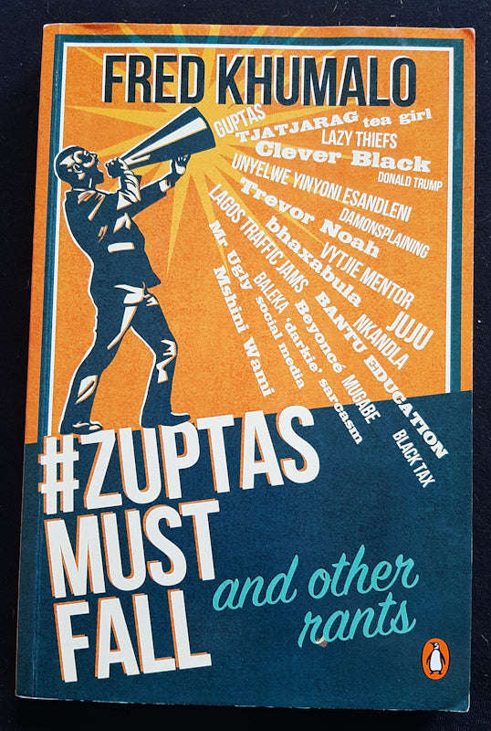 #Zuptasmustfall, And Other Rants (Fred Khumalo)