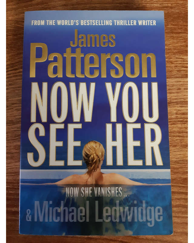 Now You See Her: A Stunning Summer Thriller James Patterson