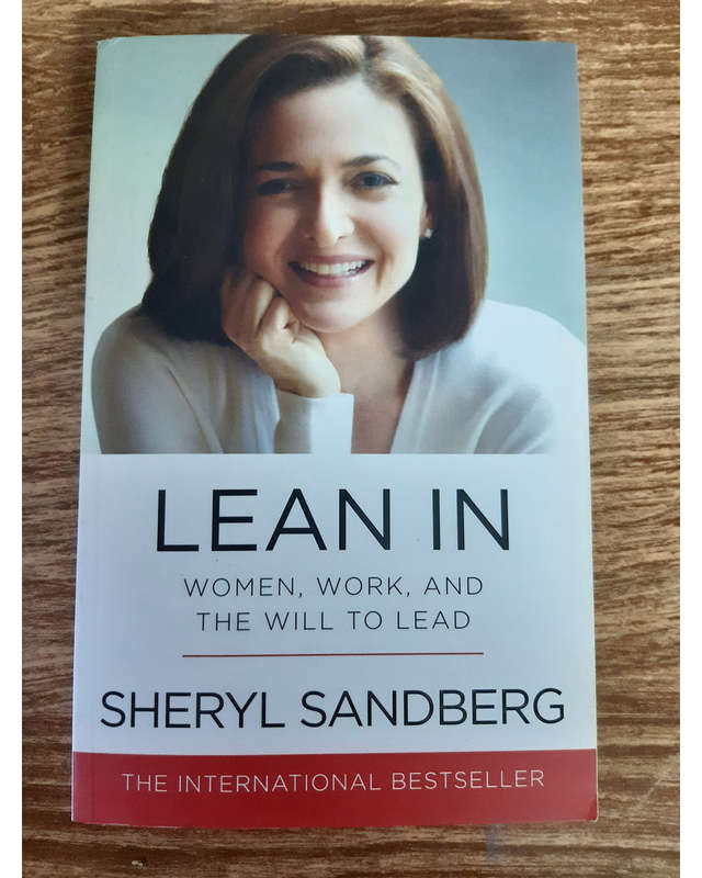 Lean In: Women, Work, And The Will To Lead Sheryl Sandberg
