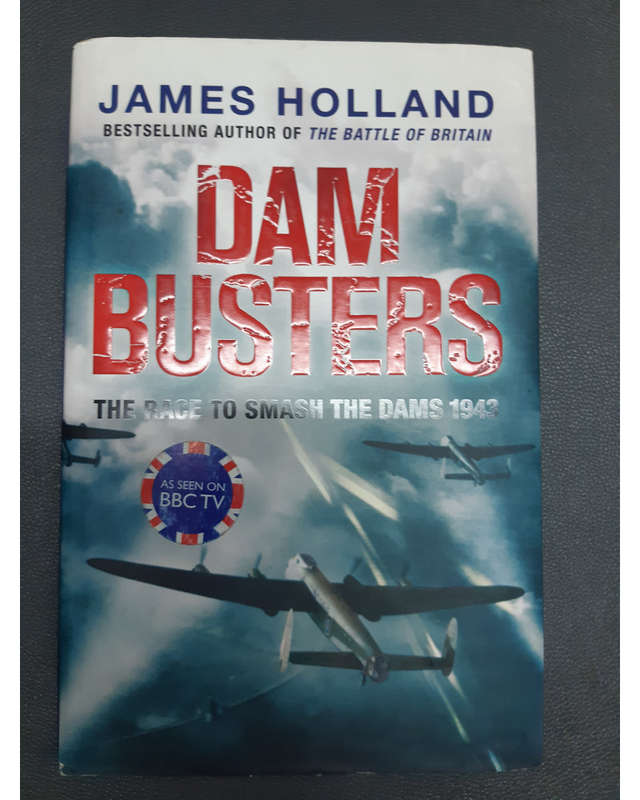 Dam Busters James Holland