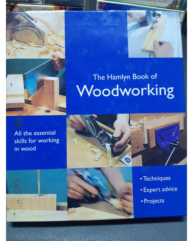 Hamlyn Book Of Woodworking Declan O'Donoghue