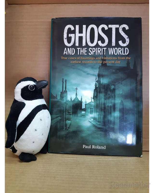 Ghosts And The Spirit World Roland, Paul