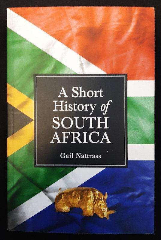 A Short History Of South Africa (Gail Nattrass)