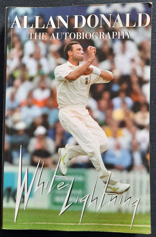 White Lightning (Allan Donald: The Autobiography) (Allan Donald )