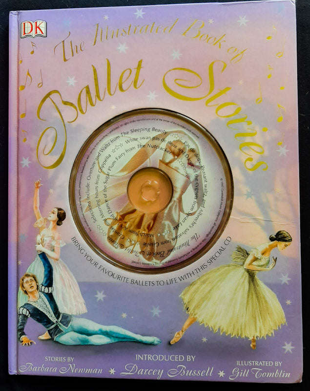 The Illustrated Book Of Ballet Stories: Bring Your Favourite Ballets To Life (Barbara Newman)