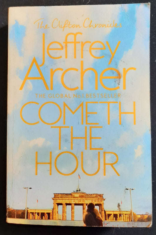 Cometh The Hour (The Clifton Chronicles #6) (Jeffrey Archer)