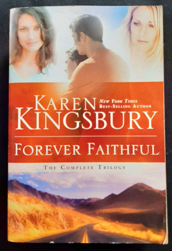 Forever Faithful: The Complete Trilogy (Karen Kingsbury)