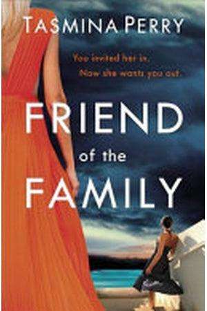 Friend Of The Family (Tasmina Perry)