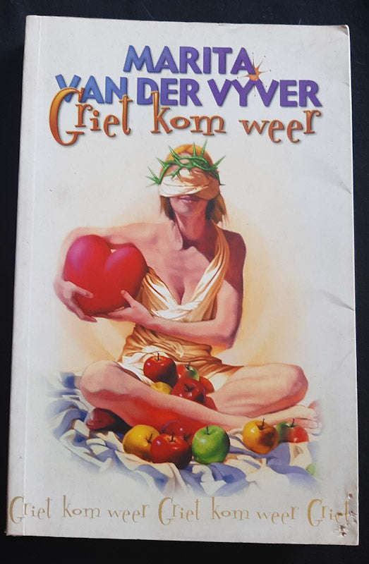 Griet Kom Weer (Marita Van Der Vyver)
