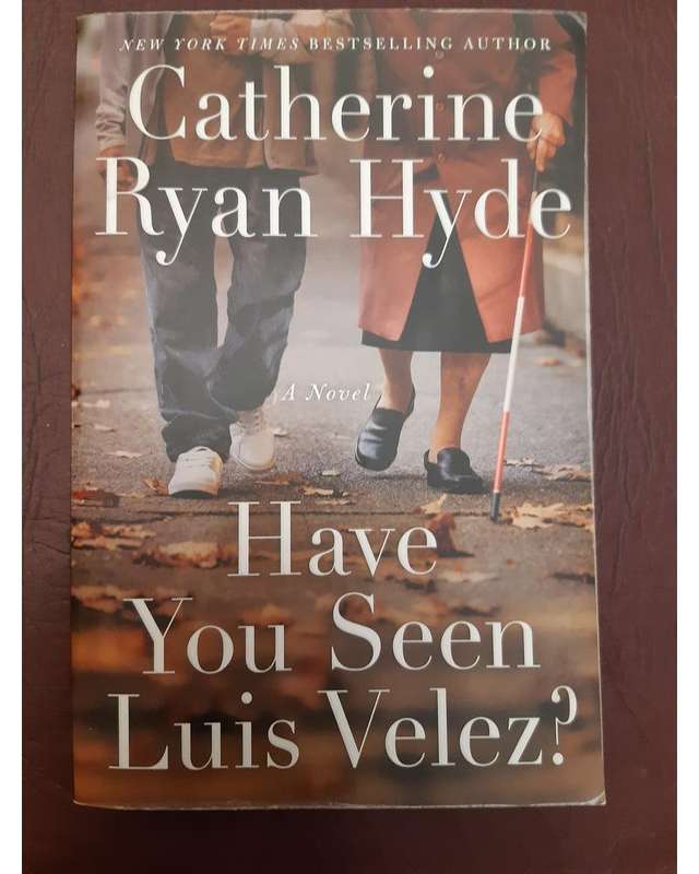 Have You Seen Luis Velez Catherine Ryan Hyde