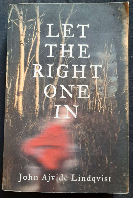 Let The Right One In (John Ajvide Lindqvist)