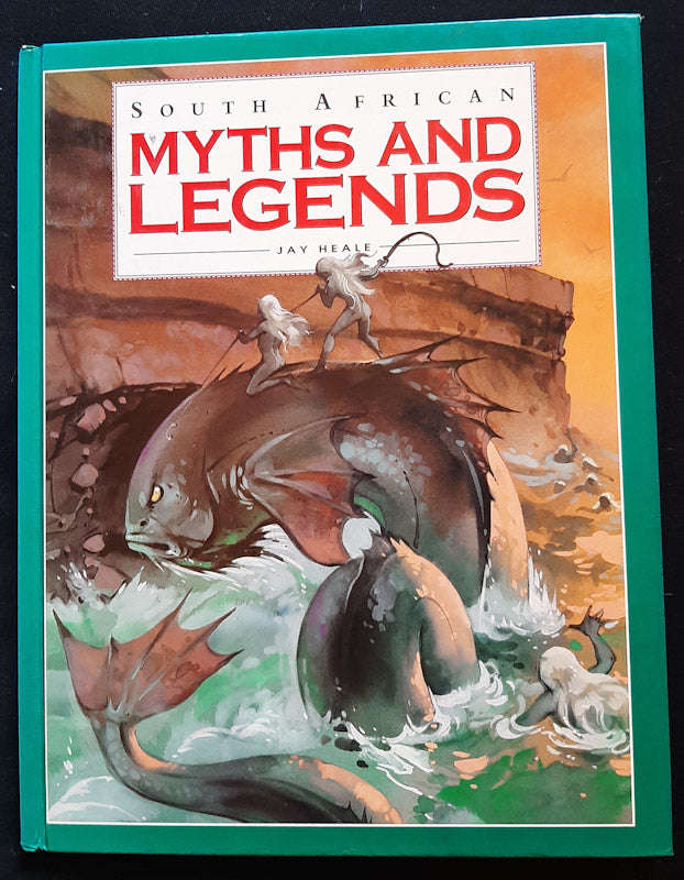 South African Myths And Legends (Jay Heale)