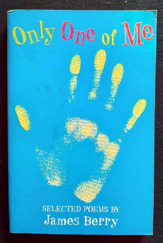 Only One Of Me: Selected Poems (James Berry)