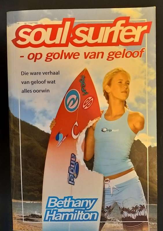 Soul Surfer - Op Golwe Van Geloof (Bethany Hamilton)