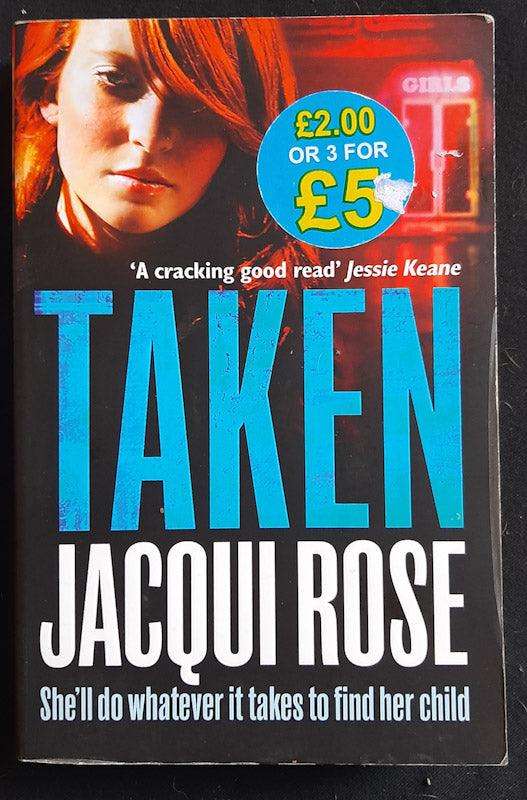 Taken (Jacqui Rose)