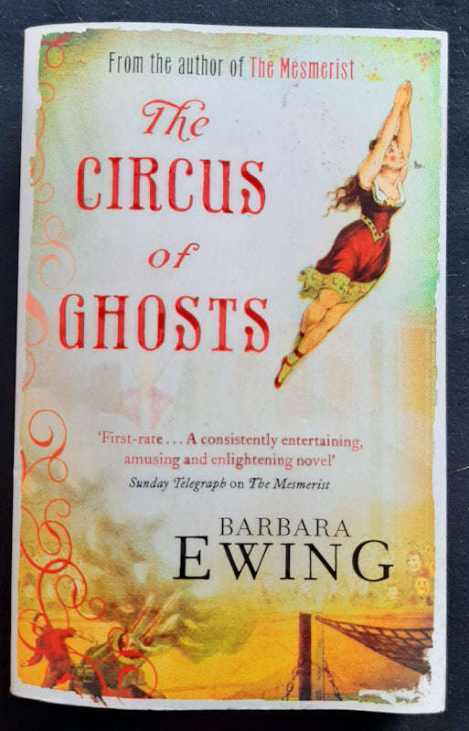 The Circus Of Ghosts (The Mesmerist #2) (Barbara Ewing)