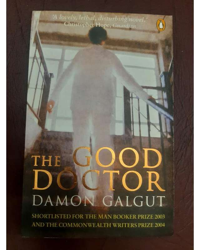 The Good Doctor Damon Galgut