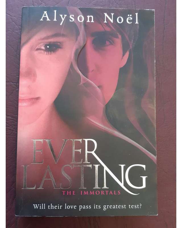 The Immortals: Everlasting Alyson Noel