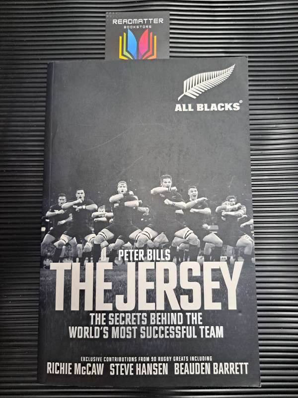 The Jersey: The Secrets Behind The World'S Most Successful Team Peter Bills