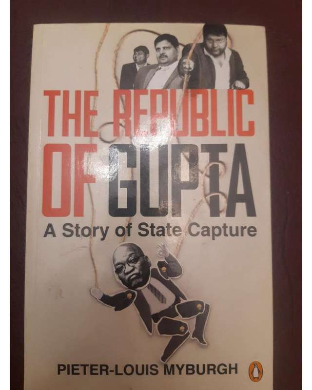 The Republic Of Gupta - A Story Of State Capture Louis Myburgh