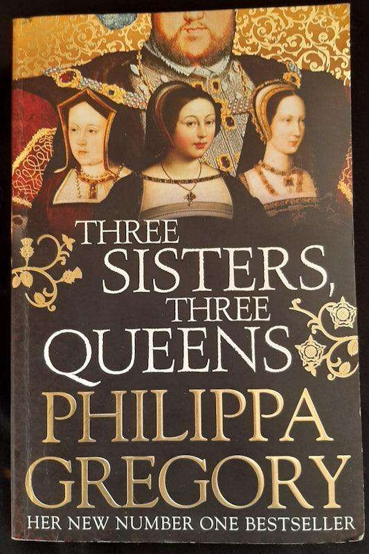 Three Sisters, Three Queens (The Plantagenet And Tudor Novels #8) (Philippa Gregory)