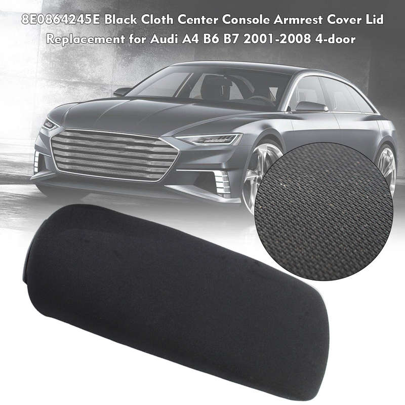 8E0864245E Black Cloth Center Console Armrest Cover Lid  Replacement for Audi A4 B6 B7 2001-2008 4-d