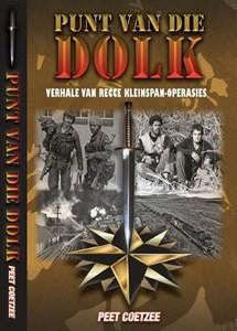 Punt Van Die Dolk: Verhale Van Recce Kleinspan-Operasies   -   Peet Coetzee