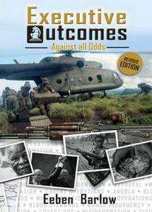 Executive Outcomes: Against All Odds - Eeben Barlow (Revised Edition) (Hardcover, Signed)