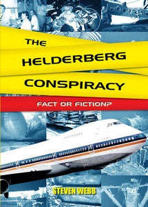 The Helderberg Conspiracy: Fact or Fiction? - Steven Webb