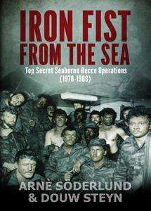 IRON FIST FROM THE SEA: Top Secret Seaborne Recce Operations (1978-1988) -... - Softcover - UNSIGNED