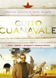 Cuito Cuanavale: Frontline Accounts by Soviet Soldiers   -   Shubin, Kuznetsova-Timonova, Zhdarki...
