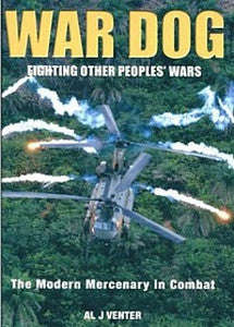 War Dog: Fighting Other People's War - Al J Venter