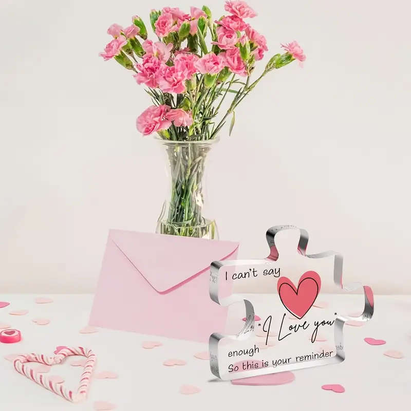 Table top Puzzle Piece with the message: I can't say I love you enough