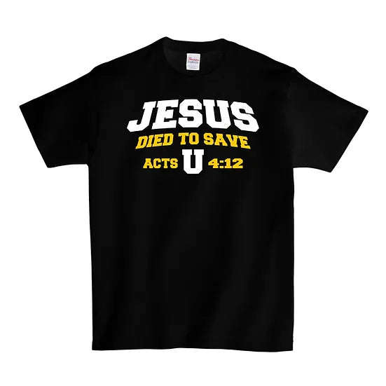 Jesus Died To Save U T-Shirt - Black