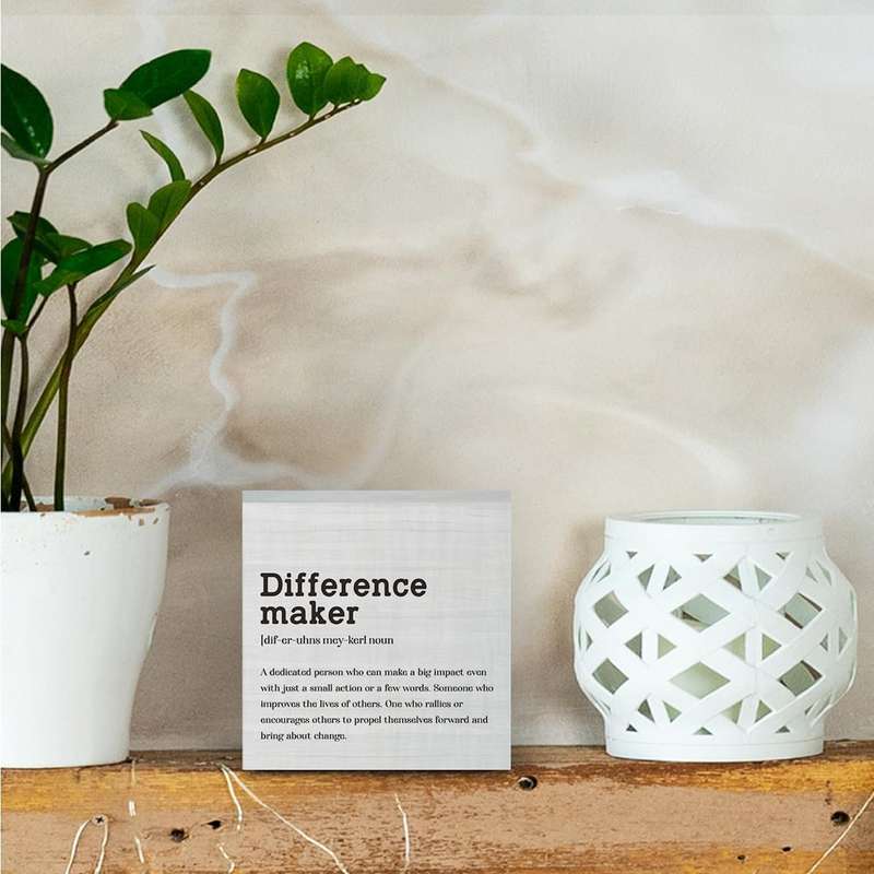 Wooden Box Decorative Sign Gift For Men Woman Home Office- Difference Maker