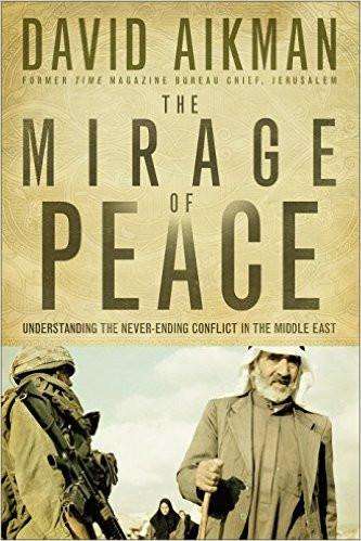 The Mirage of Peace: Understand The Never-Ending Conflict in the Middle East (Paperback) David Ai...