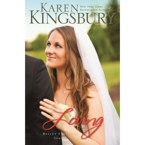 Loving (4 Bailey Flanigan)(Paperback) Karen Kingsbury